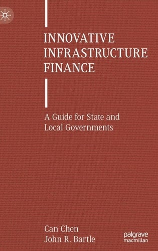 Innovative Infrastructure Finance A Guide for State and Local Governments