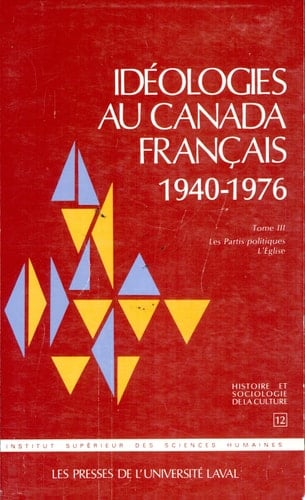 Idéologies au Canada français, 1940-1976
