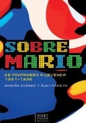Sobre Mario de fontanero a leyenda : 1981-1996