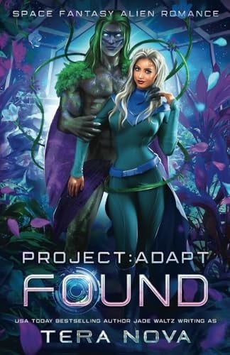 Found: A Space Fantasy Alien Romance (Book 1) (Project: Adapt)