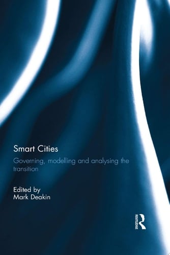 Smart Cities Governing, Modelling and Analysing the Transition