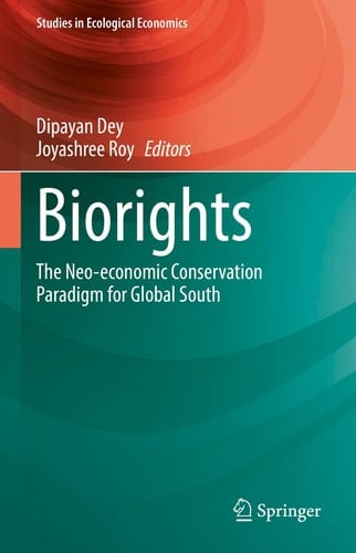Biorights The Neo-economic Conservation Paradigm for Global South