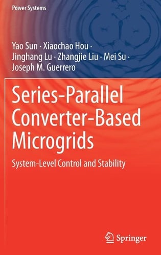 Series-Parallel Converter-Based Microgrids System-Level Control and Stability