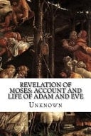 Revelation of Moses: Account and Life of Adam and Eve