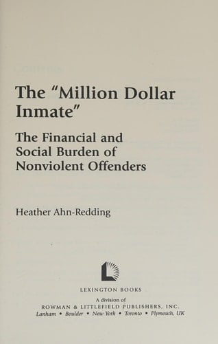 The 'Million Dollar Inmate' The Financial and Social Burden of Nonviolent Offenders