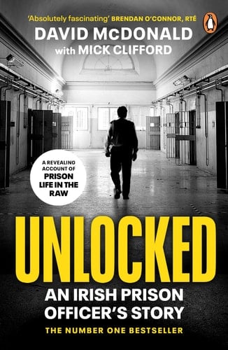 Unlocked An Irish Prison Officer's Story