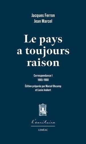 Le Pays a Toujours Raison Correspondance 1, 1965-1968