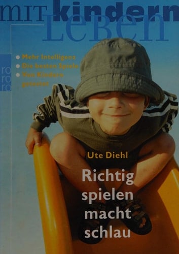 Richtig spielen macht schlau mehr Intelligenz ; die besten Spiele ; von Kindern getestet