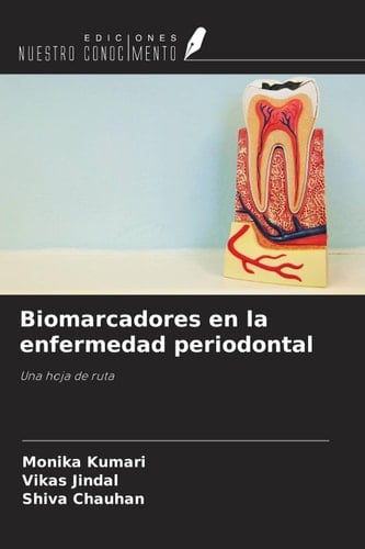 Biomarcadores en la enfermedad periodontal: Una hoja de ruta (Spanish Edition)