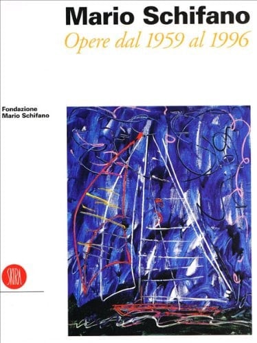 Mario Schifano opere dal 1959 al 1996