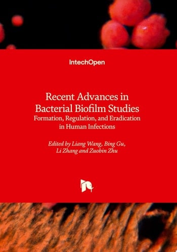 Recent Advances in Bacterial Biofilm Studies Formation, Regulation, and Eradication in Human Infections