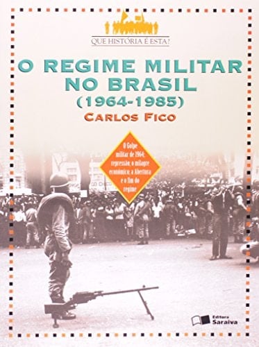 O regime militar no Brasil (1964-1985)