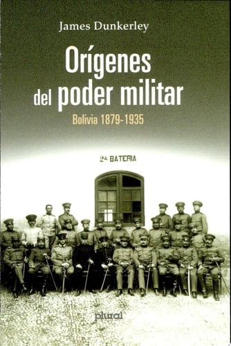 Orígenes del poder militar Bolivia 1879-1935