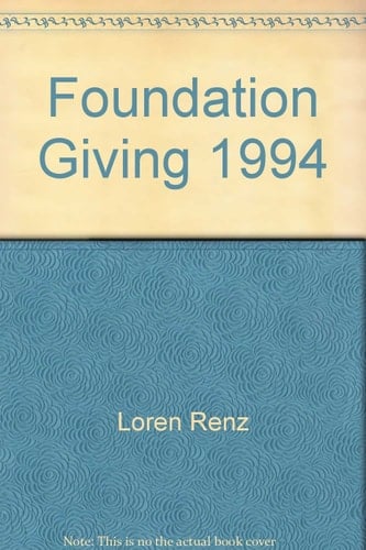Foundation Giving Yearbook of Facts and Figures on Private, Corporate and Community Foundations, 1992