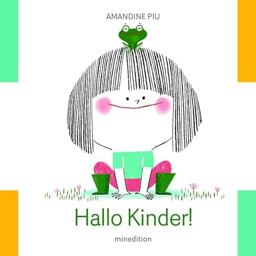 Hallo Kinder! Ein Pappbilderbuch ab 18 Monaten und ein unerschöpflicher Vorlesespaß mit besonders vielen flexiblen und zugleich stabilen Seiten