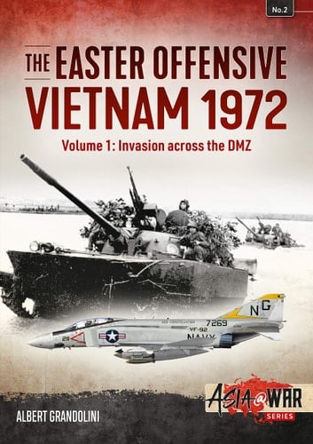 The Easter Offensive - Vietnam 1972: Invasion across the DMZ