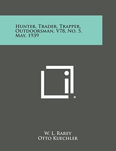 Hunter, Trader, Trapper, Outdoorsman, V78, No. 5, May, 1939