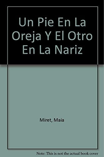 Un pie en la oreja y el otro en la nariz