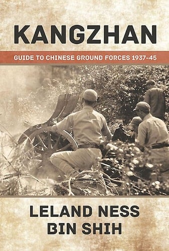 Kangzhan Guide to Chinese Ground Forces 1937-45