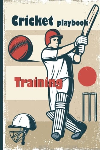 Cricket Playbook: practical playbook for cricket coaches blank notebook for training, drills, tactics and strategy planning for cricket coaches and players.