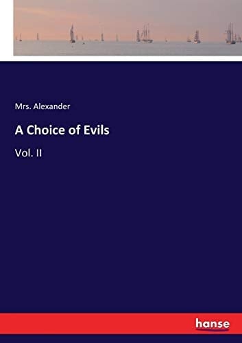 A Choice of Evils Vol. II