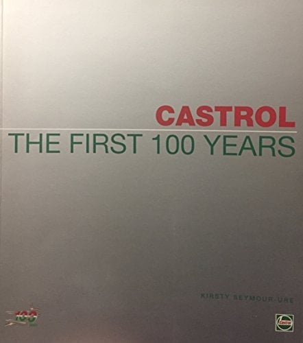 Castrol the first 100 years