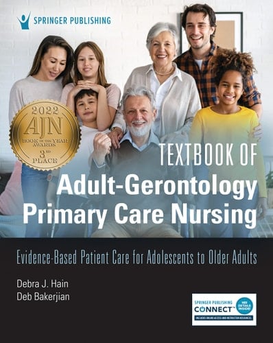 Textbook of Adult-Gerontology Primary Care Nursing Evidence-Based Care for Patients Across the Lifespan