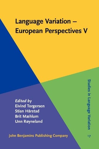Language Variation - European Perspectives V Selected Papers from the Seventh International Conference on Language Variation in Europe (ICLaVE 7), Trondheim, June 2013