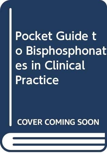 Pocket Guide to Bisphosphonates in Clinical Practice