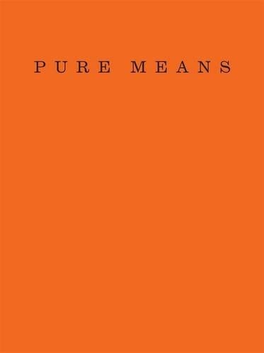 Pure Means Writing, Photographs and an Insurrection of Being