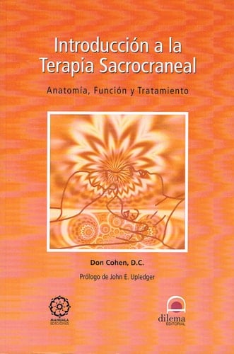 Introducción a la terapia sacrocraneal : anatomía, función y tratamiento