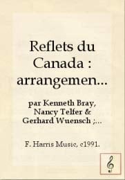 Reflets Du Canada Arrangements De Folklores Canadiens