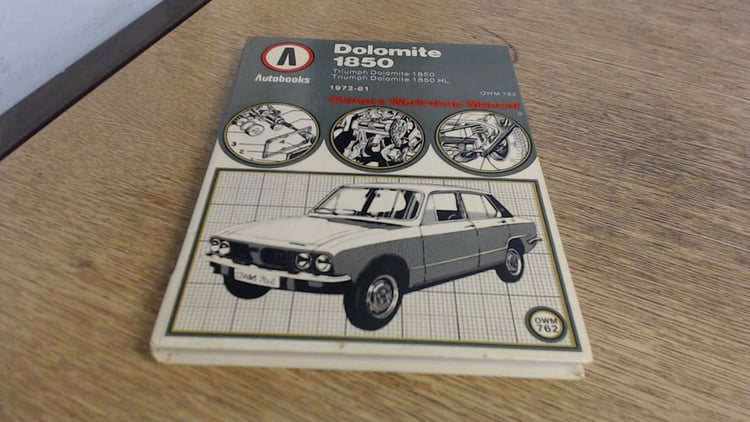 Dolomite 1850 1972-81 Autobook Triumph Dolomite 1850 1972-76, Triumph Dolomite 1850HL 1976-81