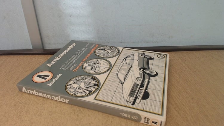 Austin Ambassador 1982-83 Autobook : Austin Ambassador 1.7 L, HL 1982-83, Austin Ambassador 2.0 HL, HLS, Vanden Plas 1982-83, Including Automatic Models 1982-83