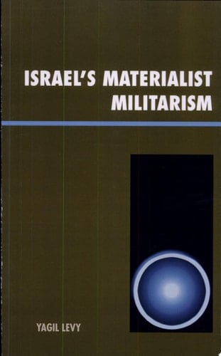 Israel's Materialist Militarism