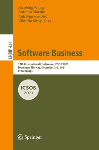 Software Business 12th International Conference, ICSOB 2021, Drammen, Norway, December 2–3, 2021, Proceedings