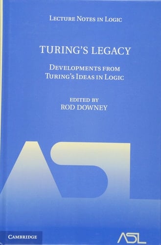 Turing's Legacy Developments from Turing's Ideas in Logic