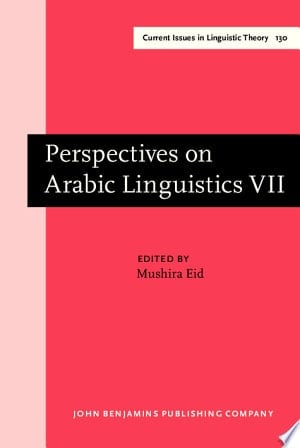 Perspectives on Arabic Linguistics VII Papers from the Seventh Annual Symposium on Arabic Linguistics