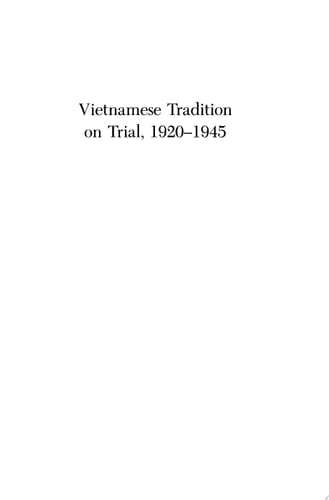 Vietnamese Tradition on Trial, 1920-1945