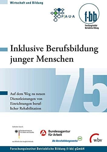 Inklusive Berufsbildung junger Menschen auf dem Weg zu neuen Dienstleistungen von Einrichtungen beruflicher Rehabilitation