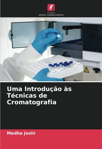 Uma Introdução às Técnicas de Cromatografia (Portuguese Edition)
