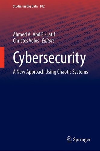 Cybersecurity A New Approach Using Chaotic Systems