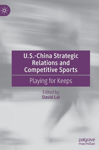 U.S.-China Strategic Relations and Competitive Sports Playing for Keeps