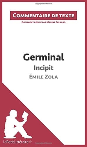 Germinal de Zola - Incipit Commentaire et Analyse de texte