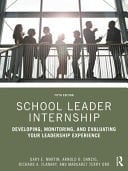 School Leader Internship Developing, Monitoring, and Evaluating Your Leadership Experience