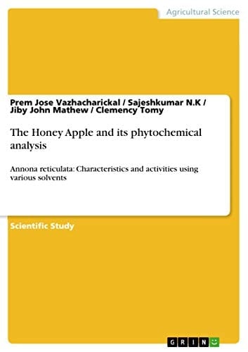 The Honey Apple and Its Phytochemical Analysis Annona Reticulata: Characteristics and Activities Using Various Solvents