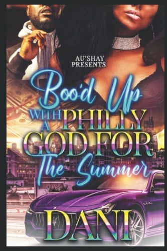 Boo'd Up with a Philly God For the Summer