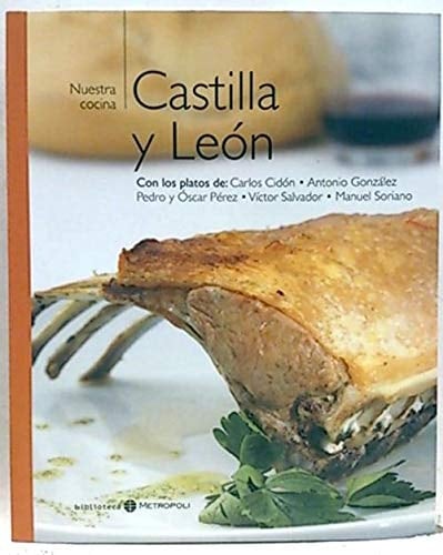 Castilla y León con los platos de Carlos Cidón, Antonio González de las Heras, Pedro M. y Óscar Pérez, Víctor Salvador, Manuel Soriano