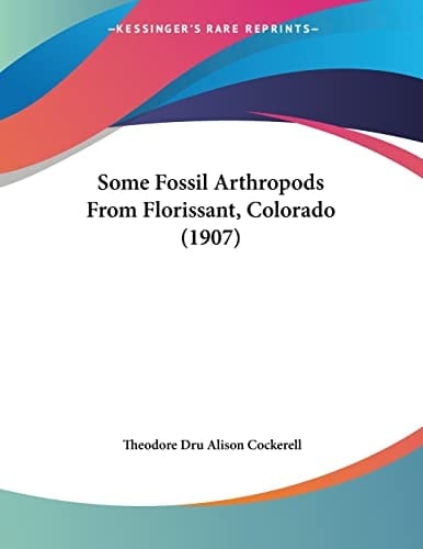 Some Fossil Arthropods From Florissant, Colorado (1907)