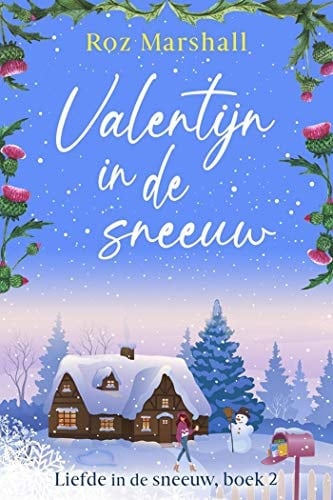 Valentijn in de sneeuw (Liefde in de sneeuw Book 2) (Dutch Edition)